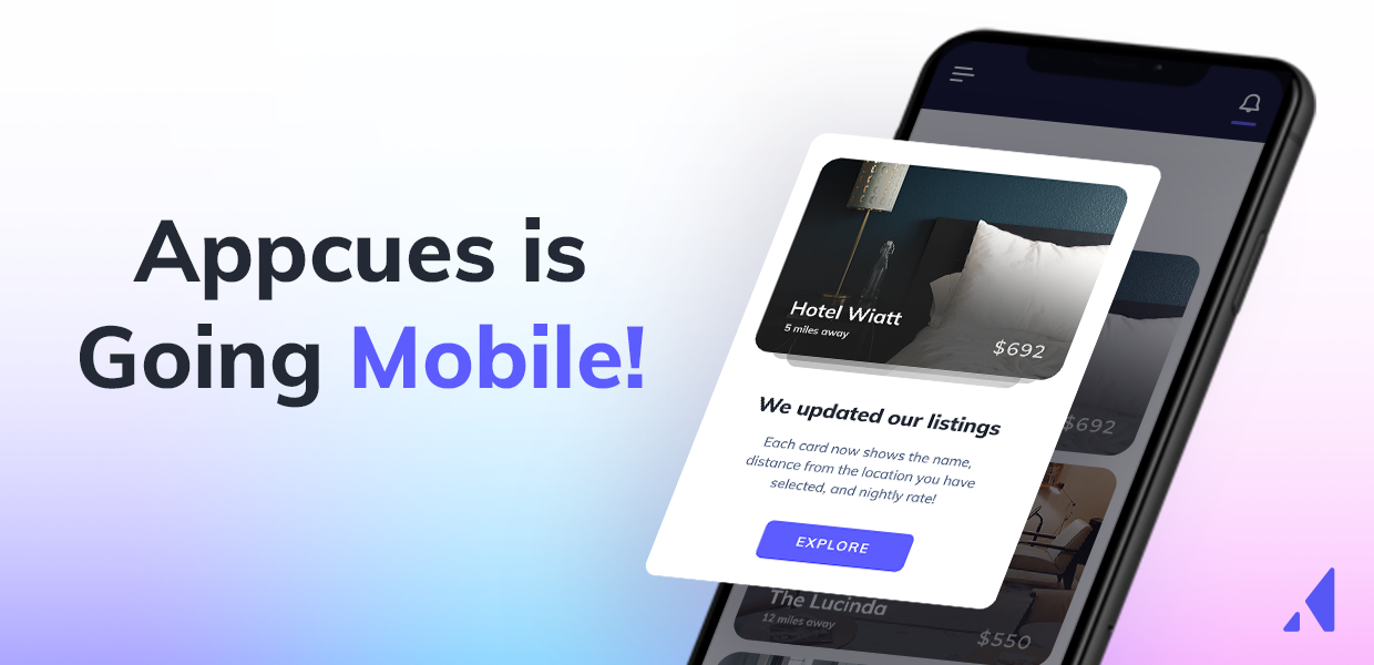 Appcues is going mobile!